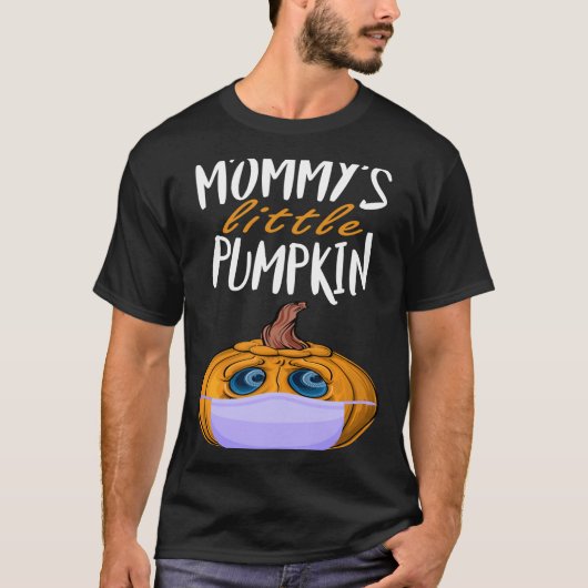 Mommy's Little Pumpkin Pregnancy Quarantine T-Shirt (Vorderseite)