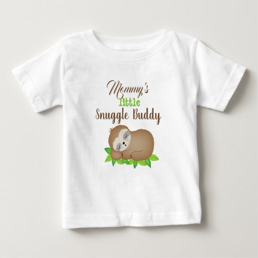 Mommy's Little Snuggle Buddy Sloth Baby T-shirt (Vorderseite)