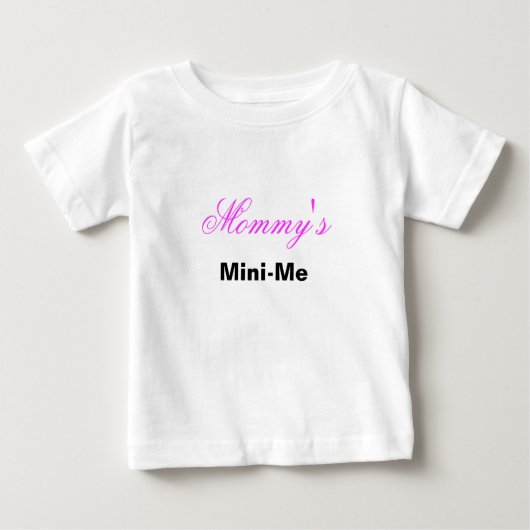 Mommy's Mini-Me Baby T-shirt (Vorderseite)