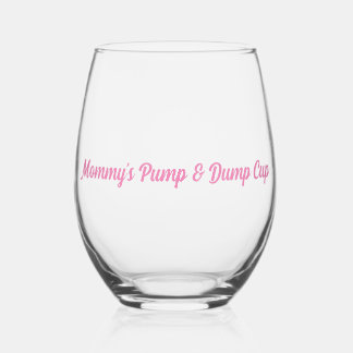 Mommy's Pump & Dump Cup Mädchen Mama Weinglas Ohne Stiel