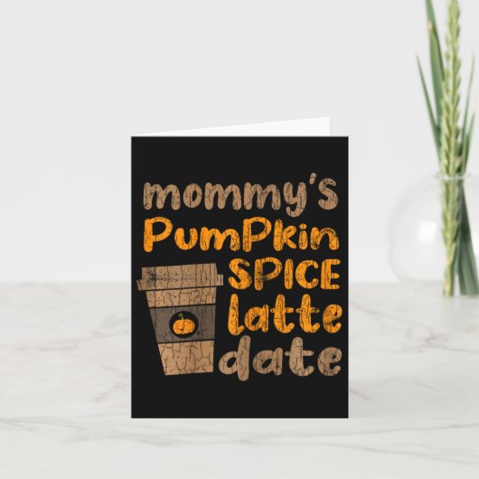 Mommy's Pumpkin Gewürz Latte Datum Fun Herbst Herb Karte (Vorderseite)
