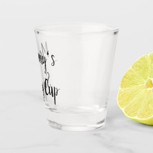 Mommy's Sippy Cup Schnapsglas (Rechts)