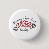 Mommy's Workout Buddy Übungsresistenz Band Button (Vorderseite)