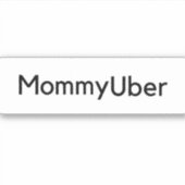 MommyUber Uber Car Sticker (Vorderseite)