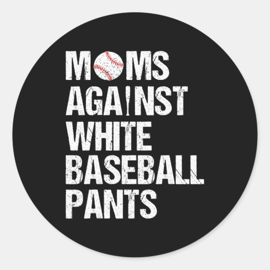Moms Against White Baseball Pants Baseball Mom Runder Aufkleber (Vorderseite)
