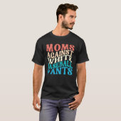 Moms Against White Baseball Pants Retro Baseball M T-Shirt (Vorne ganz)