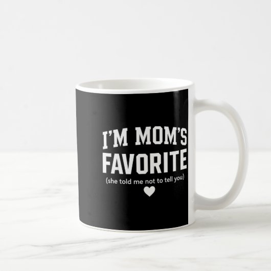 Moms Favorite Child Son Daughter Funny I'm Mom's F Kaffeetasse (Rechts)