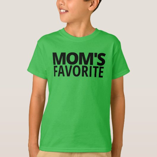 MOM'S FAVORITE (in black letters) T-Shirt (Vorderseite)