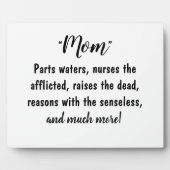 "Moms - Worthy of Much Praise!" Fotoplatte (Vorderseite)