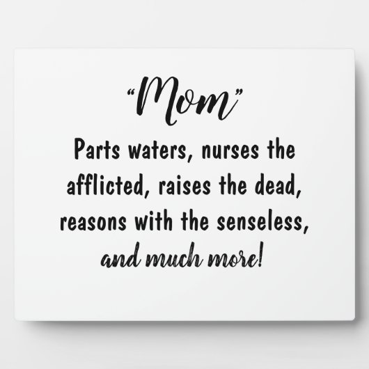 "Moms - Worthy of Much Praise!" Fotoplatte (Vorderseite)