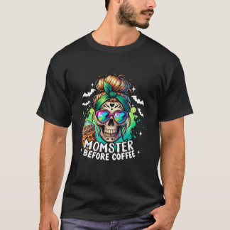 Momster Before Coffee Skelett Skull Spooky Mama H T-Shirt