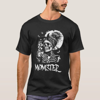 Momster Skeleton Woman Coffee Funny Halloween Mama T-Shirt