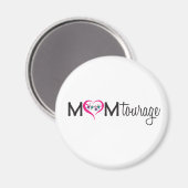 Momtourage Magnet (Vorderseite/Rückseite)