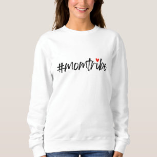 #MomTribe   Moderne Mutterschaft Schriftzug Mutter Sweatshirt