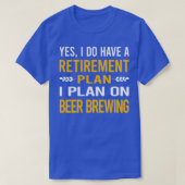 Mon plan de retraite Brassage de bire classique T-Shirt (Design vorne)