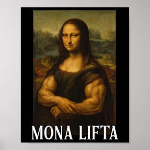 Mona Lifta Bodybuilding Funny Gift Poster
