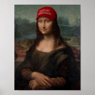 Mona Lisa and Make Art Great Again Poster
