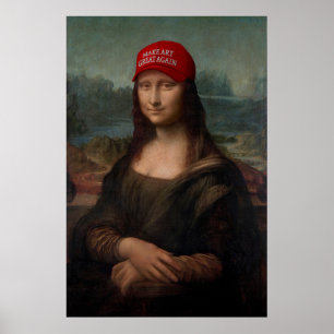 Mona Lisa und Kunst wieder großartig machen Poster