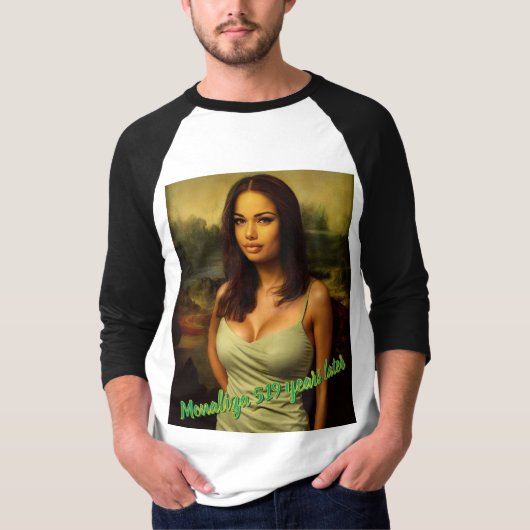 Monaliza 519 Jahre später T-Shirt (Vorderseite)