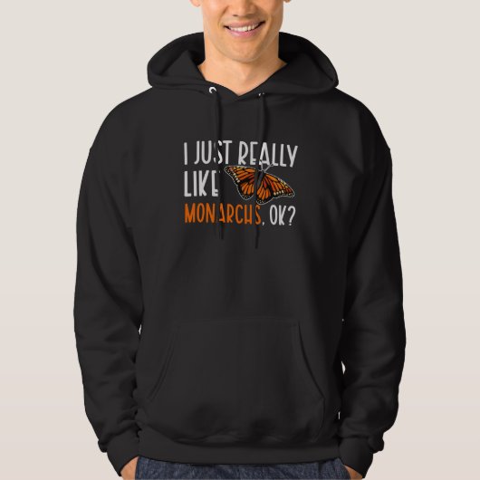 Monarch Butterfly I Just Really Like Monarchs Ento Hoodie (Vorderseite)