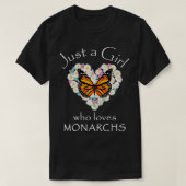 Monarch Butterfly Nur ein Mädchen, das Schmetterli T-Shirt (Design vorne)