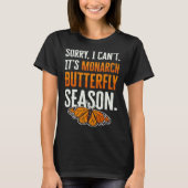 Monarch Butterfly Season Insect Collector Entomolo T-Shirt (Vorderseite)
