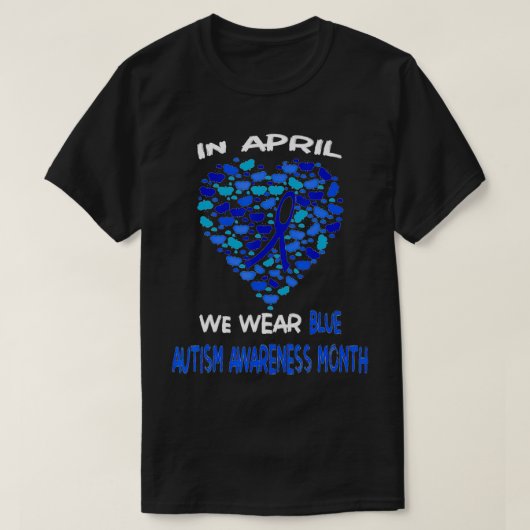 Monat der Aufklärung über Autismus Im April tragen T-Shirt (Design vorne)