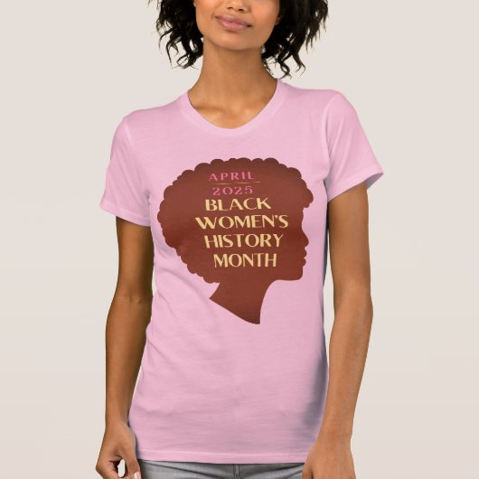 Monat der Geschichte schwarzer Frauen T-Shirt (Vorderseite)