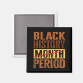 Monat der Schwarzen Geschichte Periode Melanin Afr Magnet (Vorderseite/Rückseite)