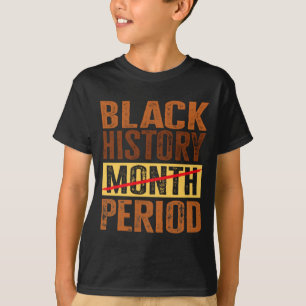 Monat der schwarzen Geschichte Periode Melanin Afr T-Shirt