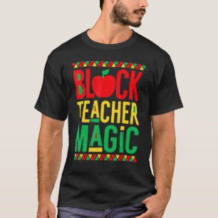 Monat der schwarzen Geschichte  Schwarze Lehrer-Ma T-Shirt