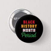 Monat der schwarzen Geschichte Zeitraum Afroamerik Button (Vorne & Hinten)