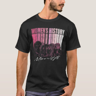 Monat der weiblichen Geschichte für Frauenrechte T-Shirt