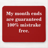 Monat endet 100% Mistrake kostenlos - Funny Quote Mousepad (Vorne)