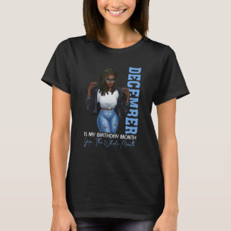 Monat Schwarzes Mädchen Dezember ist mein Geburtst T-Shirt