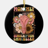 Monatliches Abonnement storniert Uterus Support Hy Keramik Ornament (Vorne)