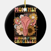 Monatliches Abonnement storniert Uterus Support Hy Keramik Ornament (Hinten)
