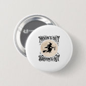 Mond raus Besen raus Hexe Halloween Button (Vorne & Hinten)
