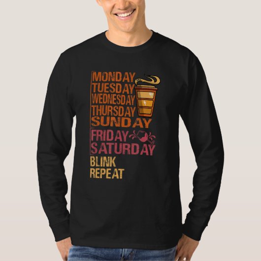 Monday Coffee Friday Wine Week Party Jokes 1 T-Shirt (Vorderseite)
