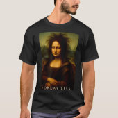 Monday Lisa Disheveled Clic Art Parody Week Start T-Shirt (Vorderseite)