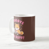 Mondays Are Ruff - Kawaii Shiba Inu Dog Office Pun Kaffeetasse (Vorderseite Links)