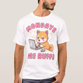 Mondays Are Ruff - Kawaii Shiba Inu Dog Office Pun T-Shirt