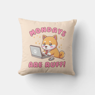 Mondays Are Ruff - Kawaii Shiba Inu Dog Pun Office Kissen