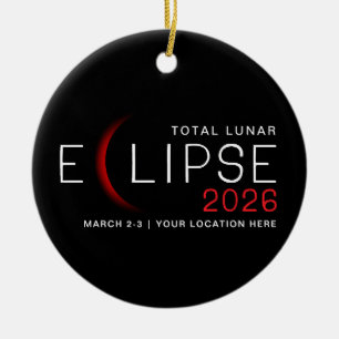 Mondfinsternis 2026 Benutzerdefinierter Standort G Keramik Ornament
