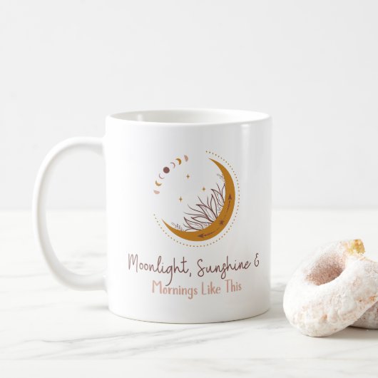 Mondlicht, Sonnenschein und Morgens wie diese - ge Kaffeetasse (Mit Donut)