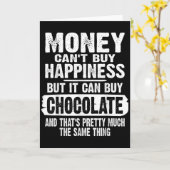 Money Can't Buy Hapness But It Can Buy Chocolate J Karte (Gelbe Blume)