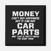 Money Cant Buy Hapness Car Parts Funny Auto Mechan Magnet (Vorne)