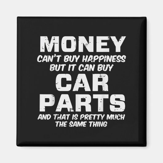 Money Cant Buy Hapness Car Parts Funny Auto Mechan Magnet (Vorne)