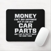 Money Cant Buy Hapness Car Parts Funny Auto Mechan Mousepad (Mit Mouse)