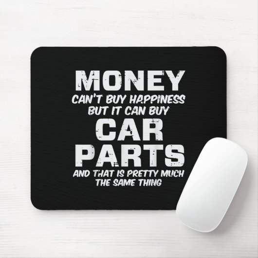 Money Cant Buy Hapness Car Parts Funny Auto Mechan Mousepad (Mit Mouse)